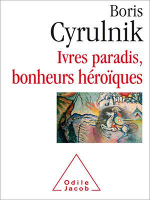 cover image of Ivres paradis, bonheurs héroïques